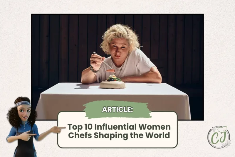 Celebrating Culinary Pioneers: Top 10 Influential Women Chefs Shaping the World